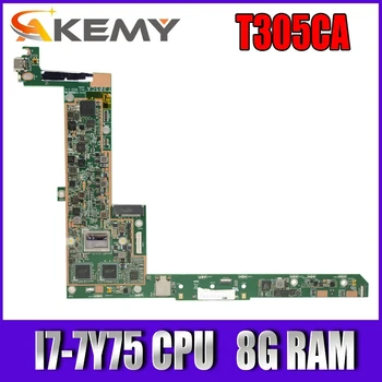  Akemy Pentru ASUS T305CA Laotop Placa de baza T305C T305CA Placa de baza cu 8G RAM, I7-7Y75 CPU