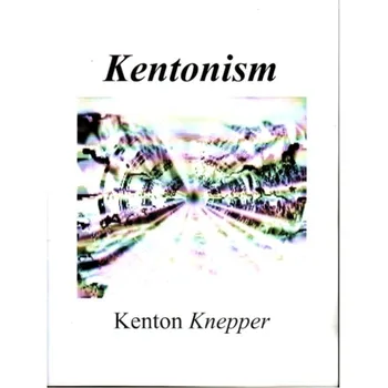  Kenton Knepper - Kentonism-Trucuri magice