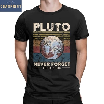  Nu Uita Pluto Vintage Retro Tricouri Barbati Din Bumbac Tricou Astrologic Iubitor De Planetă Pitică Maneca Scurta Original Topuri